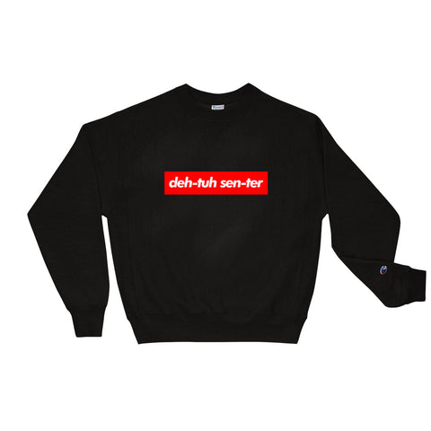 "deh-tuh sen-ter" Champion Crew Neck Tech Sweatshirt