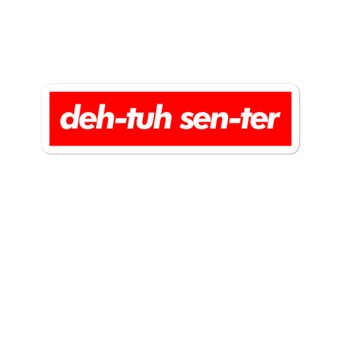 "deh-tuh sen-ter" Bubble-free Tech stickers
