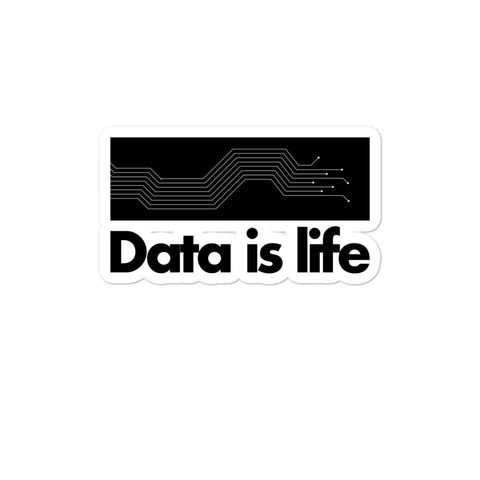 "Data is Life" - Bubble-free Tech stickers