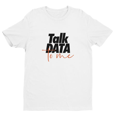 "Talk DATA to me" Short Sleeve Tech Tee